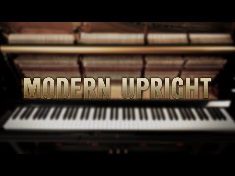 Addictive Keys - Modern Upright Preset Walkthrough