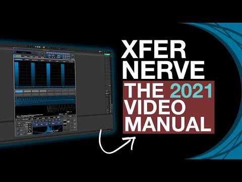 Xfer Nerve Tutorial - Everything you need to know in 2021