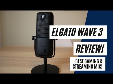 ElGato Wave 3; The best Gaming/Streaming Microphone?